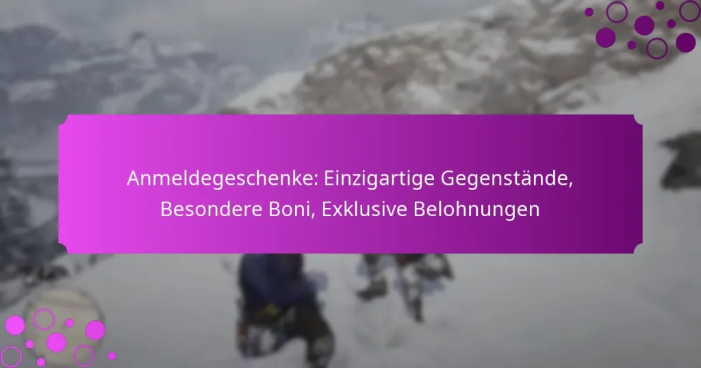 featured-image-anmeldegeschenke-einzigartige-gegenstande-besondere-boni-eklusive-belohnungen