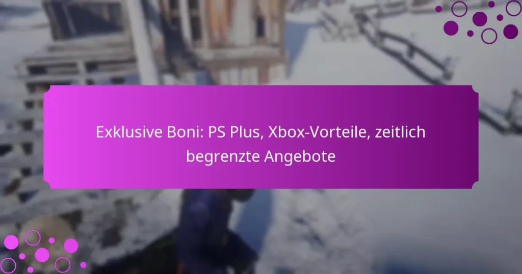 featured-image-eklusive-boni-ps-plus-xbo-vorteile-zeitlich-begrenzte-angebote