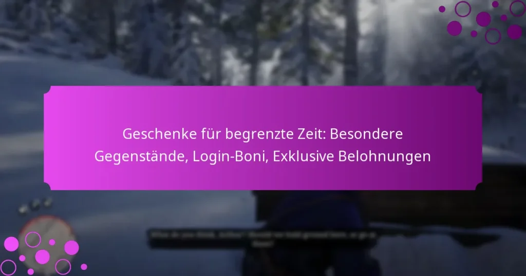 featured-image-geschenke-fur-begrenzte-zeit-besondere-gegenstande-login-boni-eklusive-belohnungen