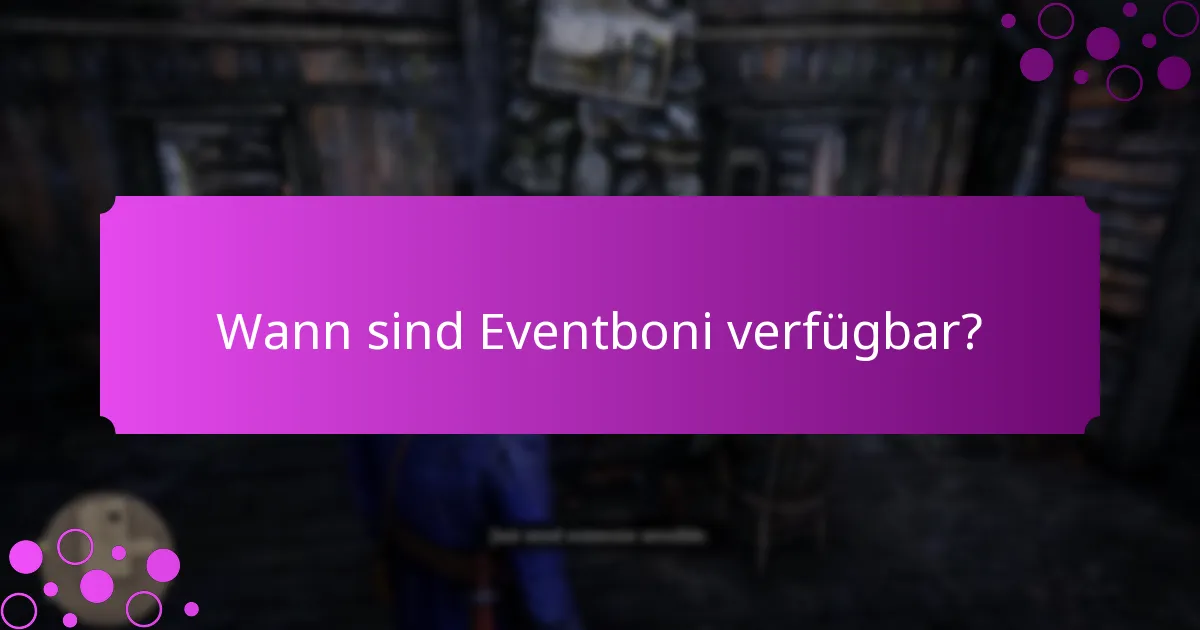 Welche einzigartigen Herausforderungen sind mit Eventboni verbunden?