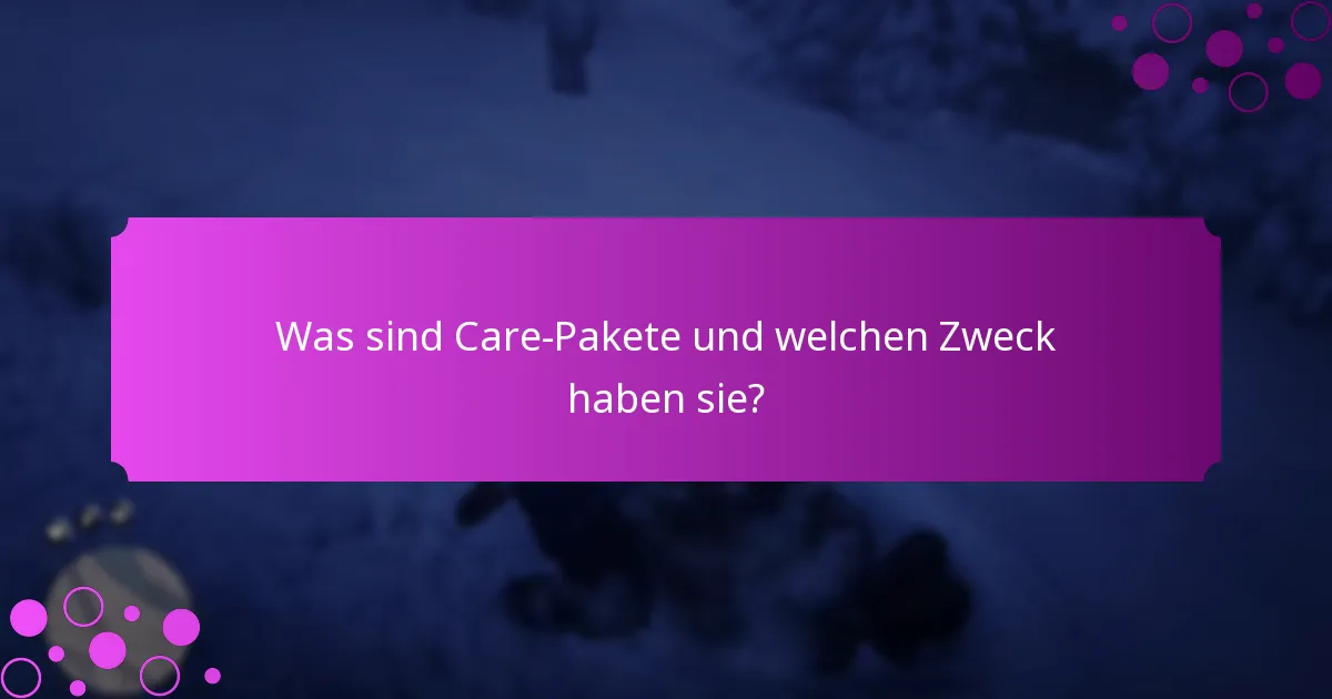 Welche exklusiven Artikel sind in Care-Paketen enthalten?