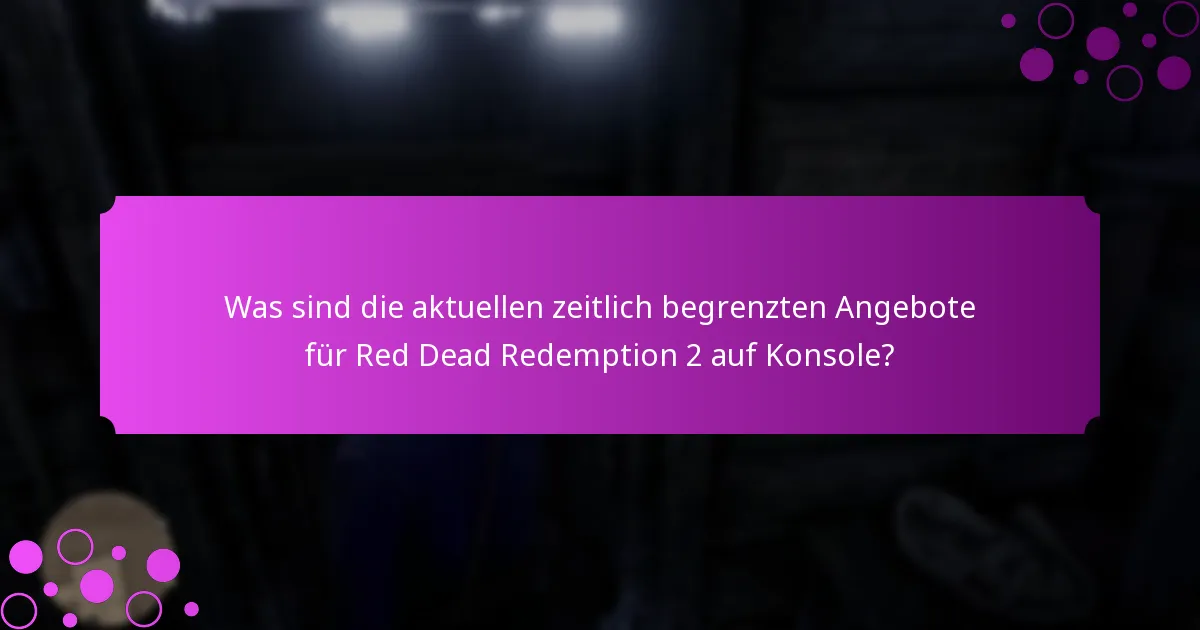 Welche einzigartigen Boni stehen für Red Dead Redemption 2 Konsolenspieler zur Verfügung?