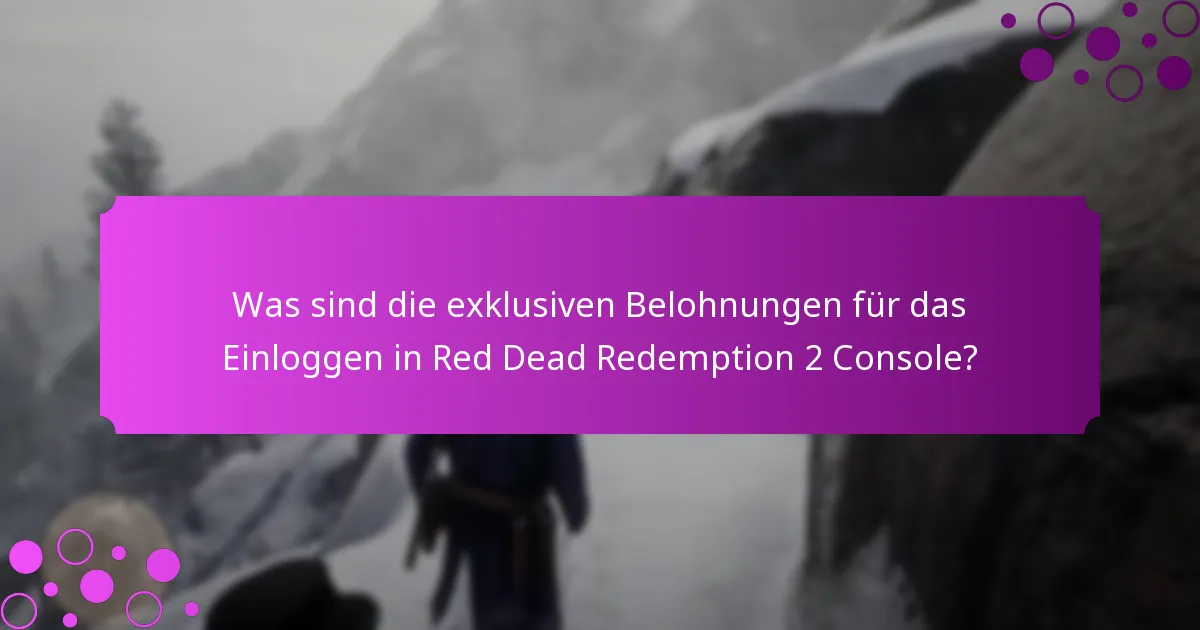 Wann sind die zeitlich begrenzten Boni für Red Dead Redemption 2 Console verfügbar?