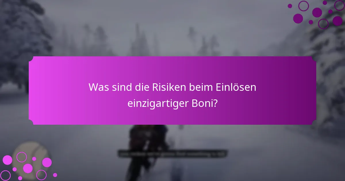 Wie kann ich meine Vorteile aus einzigartigen Boni maximieren?