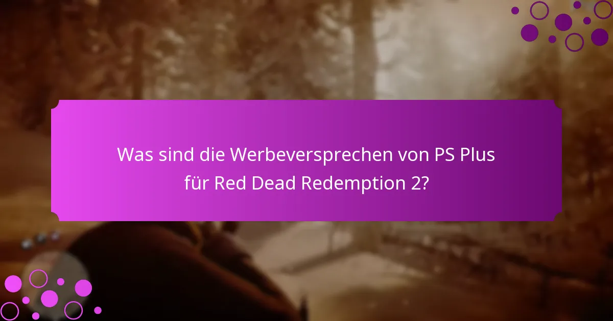 Was sind die Werbeversprechen von Xbox-Vorteilen für Red Dead Redemption 2?