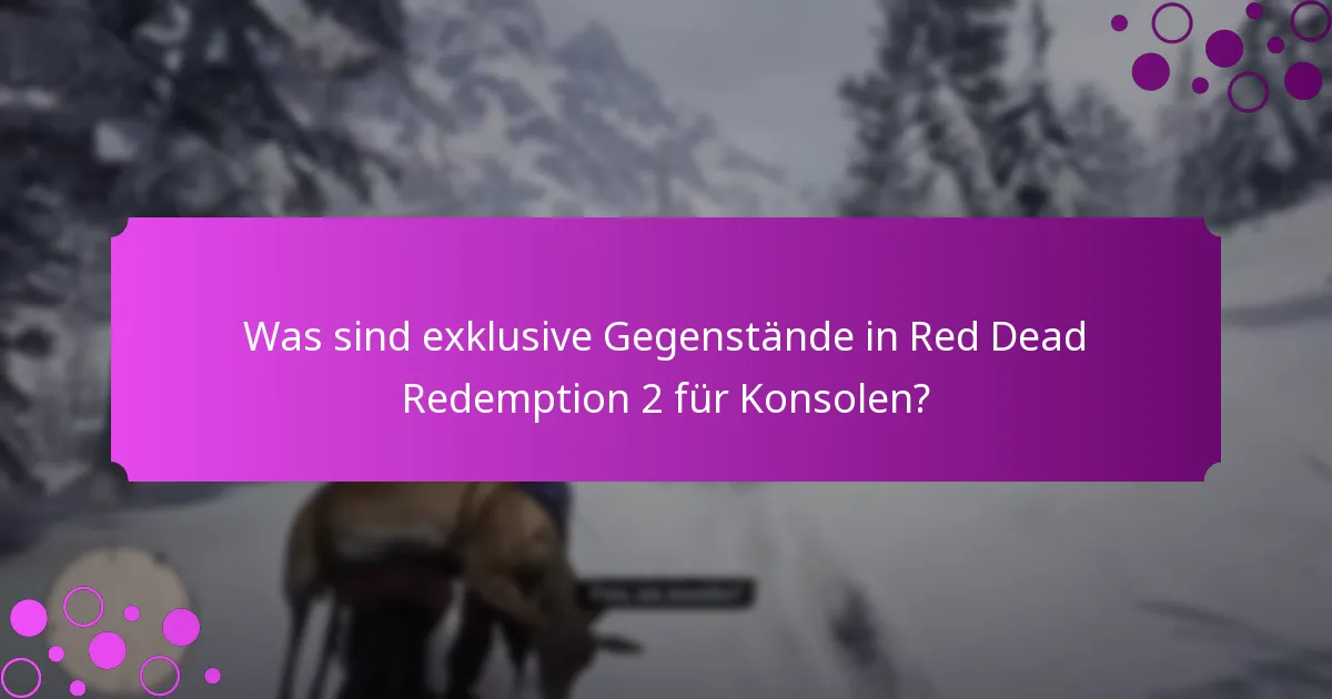 Welche speziellen Boni stehen Spielern von Red Dead Redemption 2 für Konsolen zur Verfügung?