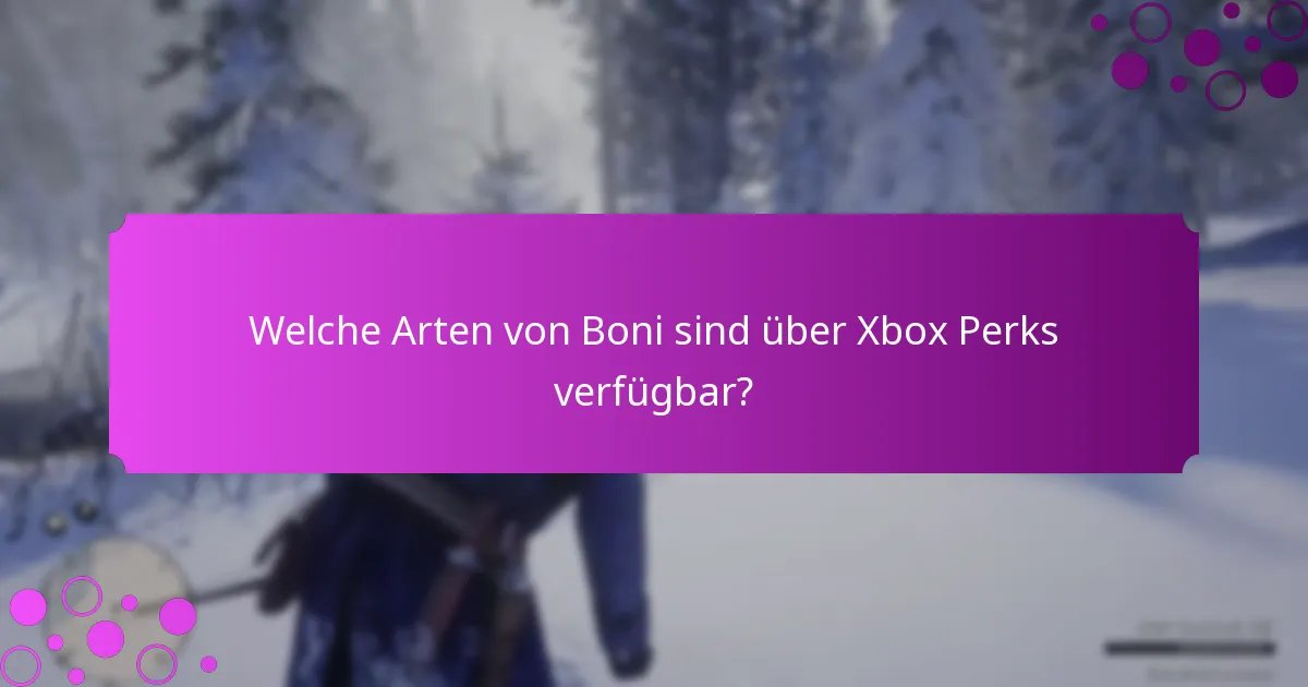 Wie löst man Xbox Perks ein?