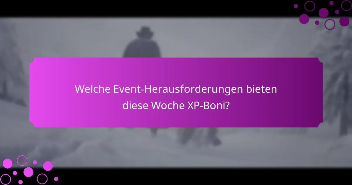 Was sind die zeitlich begrenzten Angebote für XP-Boni?