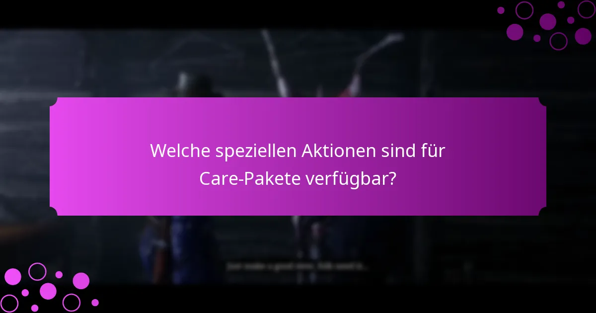 Wie wählt man das beste Care-Paket aus?