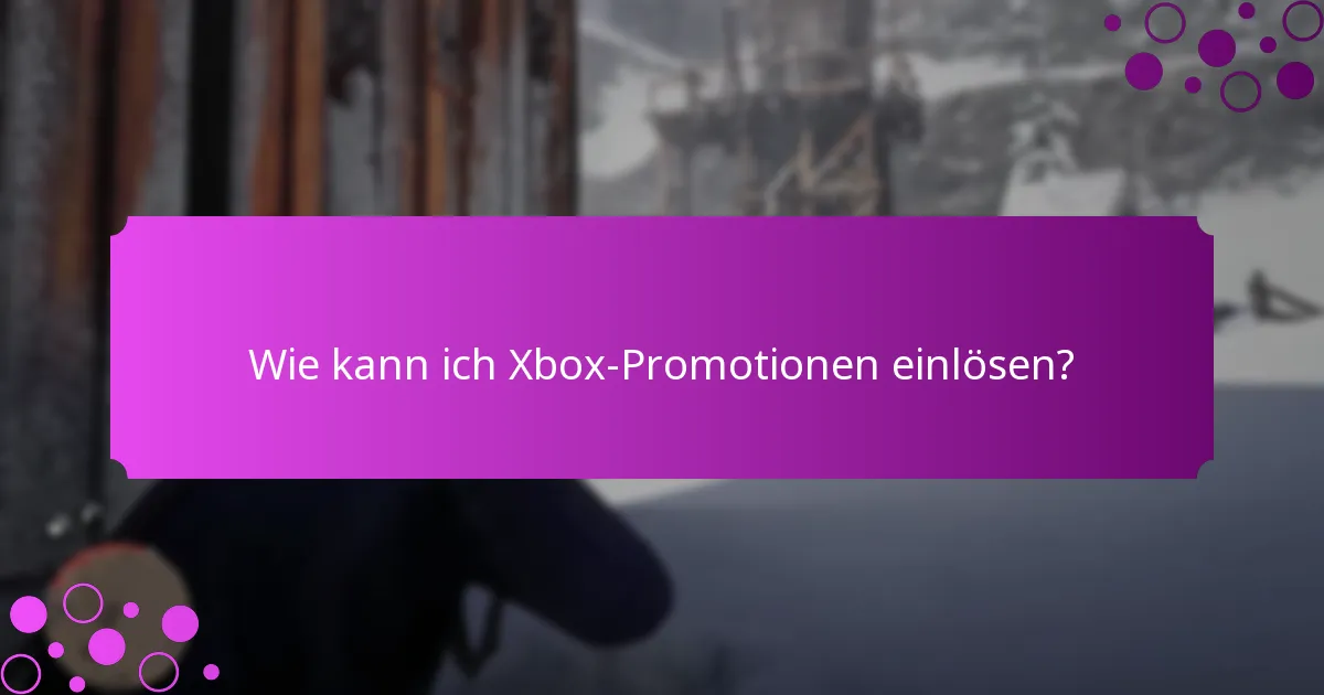 Wie sind die Nutzererfahrungen mit Xbox-Promotionen?