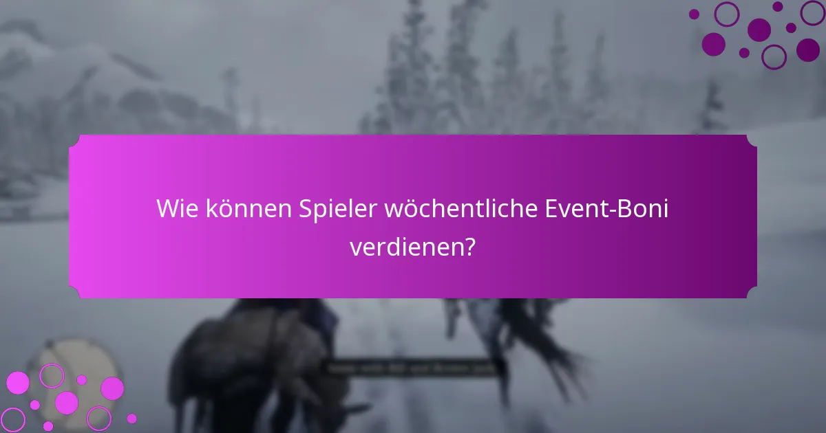 Welche Strategien können die Einnahmen aus wöchentlichen Boni erhöhen?
